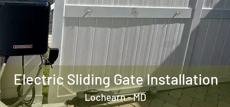 Electric Sliding Gate Installation Lochearn - MD