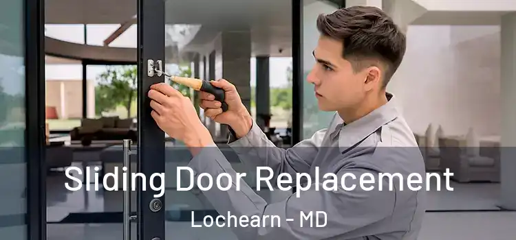 Sliding Door Replacement Lochearn - MD